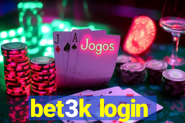 bet3k login